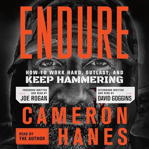 Endure: How to Work Hard, Outlast, and Keep Hammering book cover